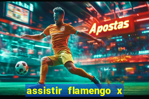 assistir flamengo x fortaleza futemax